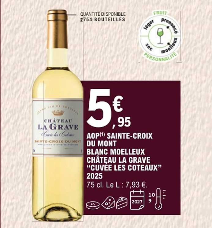 AOP(1) SAINTE-CROIX DU MONT BLANC MOELLEUX CHÂTEAU LA GRAVE “CUVÉE LES COTEAUX” 2025