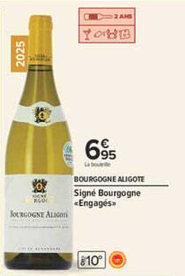 BOURGOGNE ALIGOTE
Signé Bourgogne «Engagées»