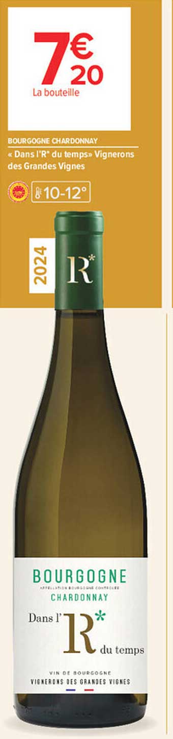 BOURGOGNE CHARDONNAY « Dans l’R” du temps » Vignerons des Grandes Vignes