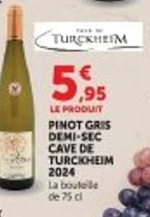LE PRODUIT PINOT GRIS DEMI-SEC CAVE DE TURCKHEIM 2024