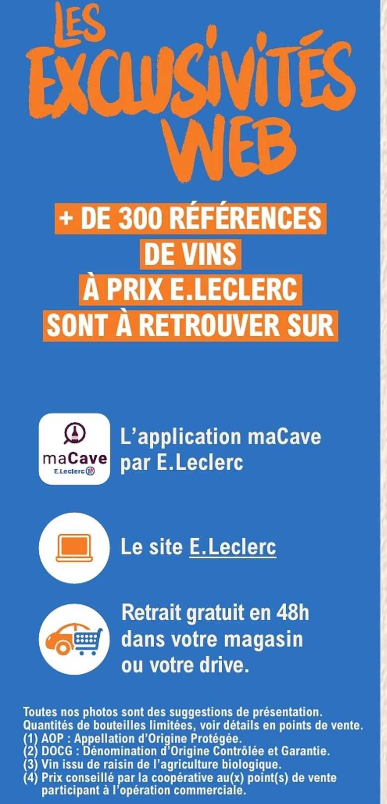 LES EXCLUSIVITÉS WEB + DE 300 RÉFÉRENCES DE VINS À PRIX E.LECLERC SONT À RETROUVER SUR