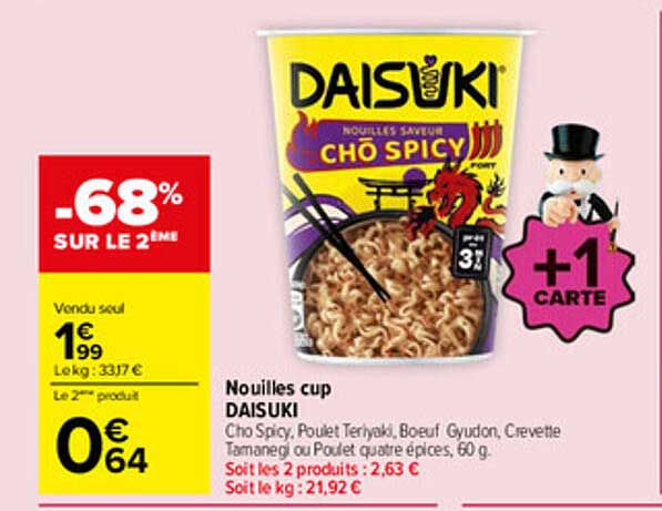 NOUILLES CUP DAISUKI CHO SPICY, Poulet Teriyaki, Boeuf Gyudon, Crevette Tamarin ou Poulet quatre épices, 60 g.