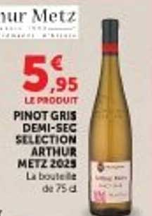 PINOT GRIS DEMI-SEC SÉLECTION ARTHUR METZ 2023