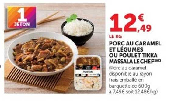 PORC AU CARAMEL ET LÉGUMES OU POULET TIKKA MASSALA LE CHEF