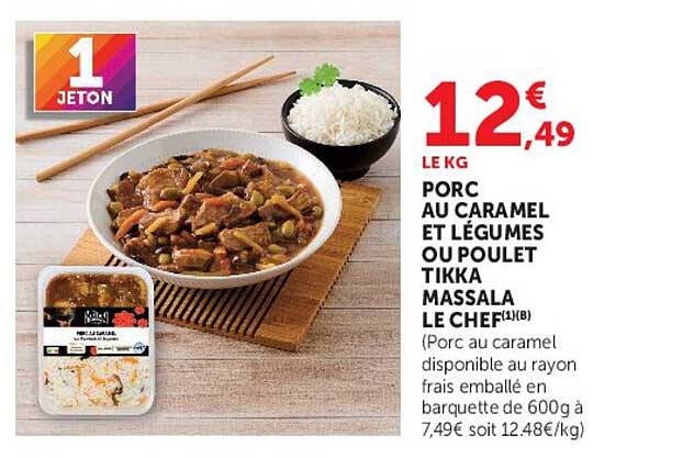 PORC AU CARAMEL ET LÉGUMES OU POULET TIKKA MASSALA LE CHEF