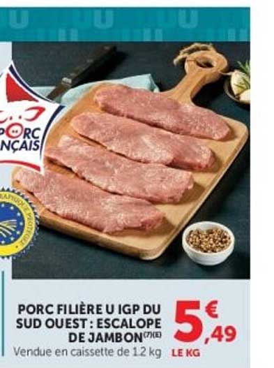 PORC FILIÈRE U IGP DU SUD OUEST : ESCALOPE DE JAMBON (THTO)