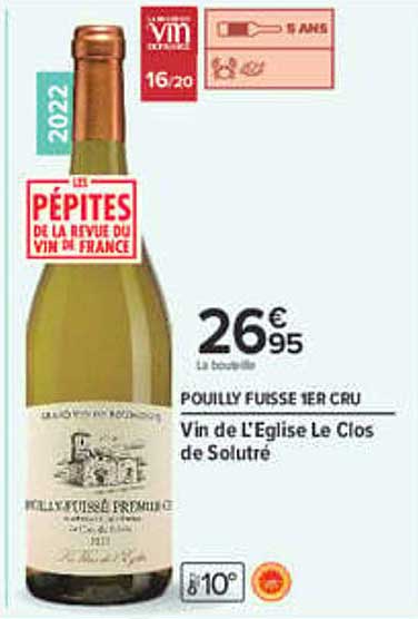 POUILLY FUISSE 1ER CRU Vin de l'Eglise le Clos de Solutré
