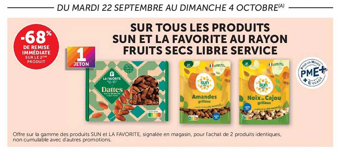 SUR TOUS LES PRODUITS SUN ET LA FAVORITE AU RAYON FRUITS SECS LIBRE SERVICE