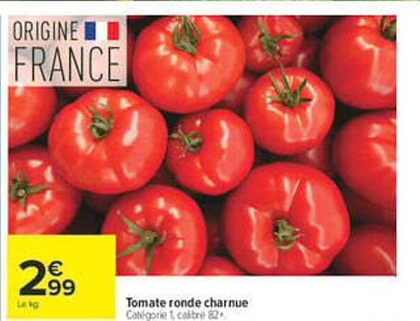 Tomate ronde charnue