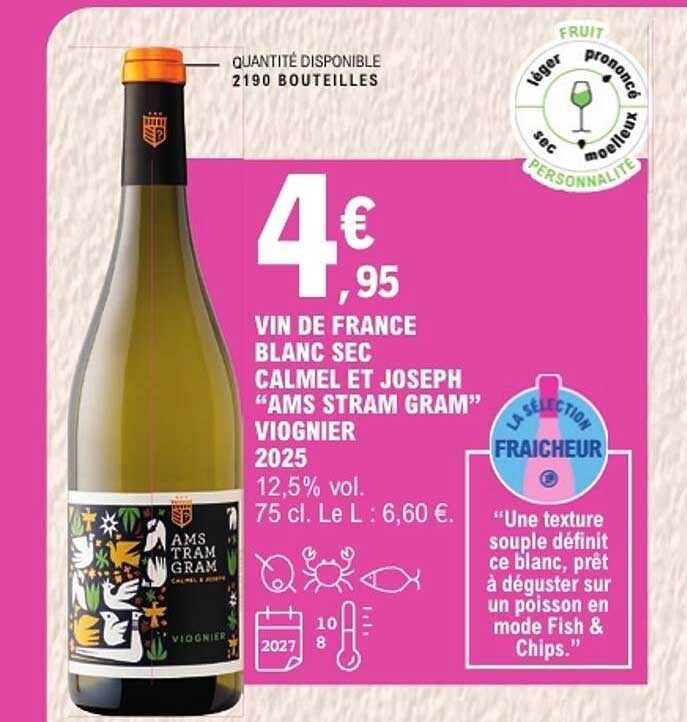 VIN DE FRANCE BLANC SEC CALMEL ET JOSEPH “AMS STRAM GRAM” VIOGNIER 2025
