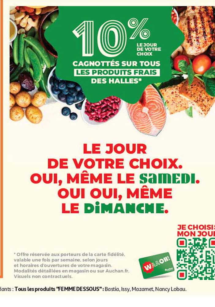 10% LE JOUR DE VOTRE CHOIX CAGNOTTÉS SUR TOUS LES PRODUITS FRAIS DES HALLES*