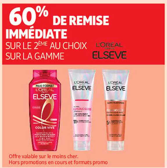 60% DE REMISE IMMÉDIATE SUR LE 2ÈME AU CHOIX SUR LA GAMME L'OREAL PARIS ELSEVE