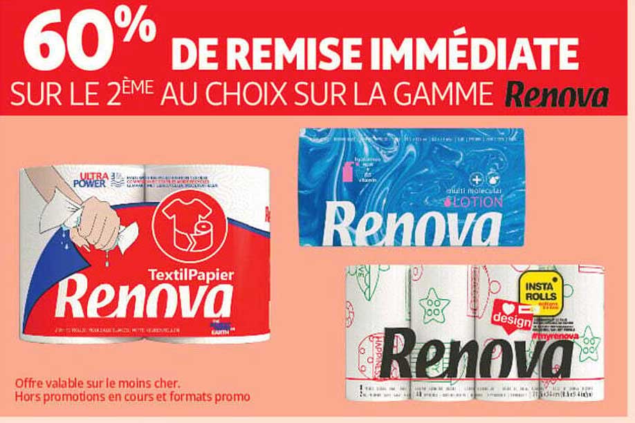60% DE REMISE IMMEDIATE SUR LE 2ÈME AU CHOIX SUR LA GAMME Renova