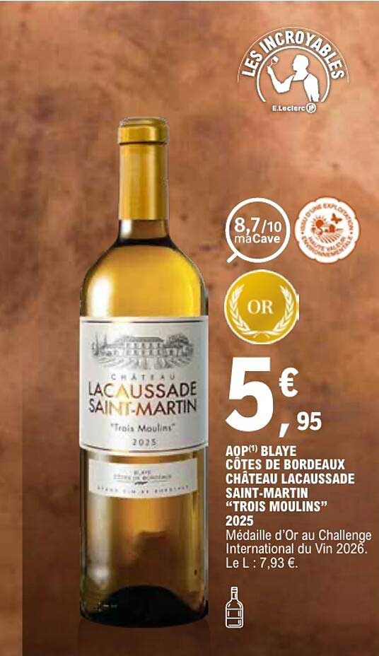 AOP BLAYE CÔTES DE BORDEAUX CHÂTEAU LACAUSSADE SAINT-MARTIN “TROIS MOULINS” 2025