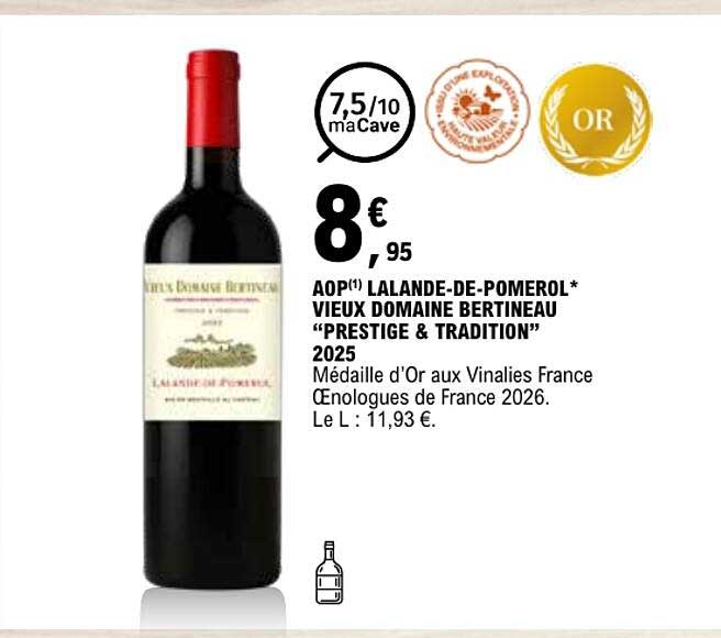 AOP LALANDE-DE-POMEROL* VIEUX DOMAINE BERTINEAU “PRESTIGE & TRADITION” 2025
