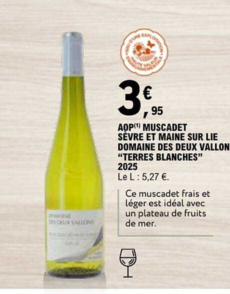 AOP¹ MUSCADET SÈVRE ET MAINE SUR LIE DOMAINE DES DEUX VALLONS “TERRES BLANCHES” 2025