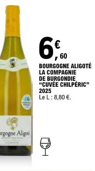 BOURGOGNE ALIGOTÉ LA COMPAGNIE DE BOURGOGNE “CUVÉE CHILPÉRIC” 2025