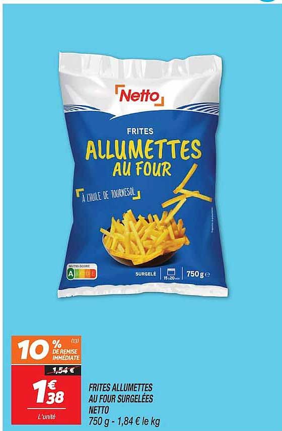 FRITES ALLUMETTES AU FOUR SURGELÉES NETTO 750 g