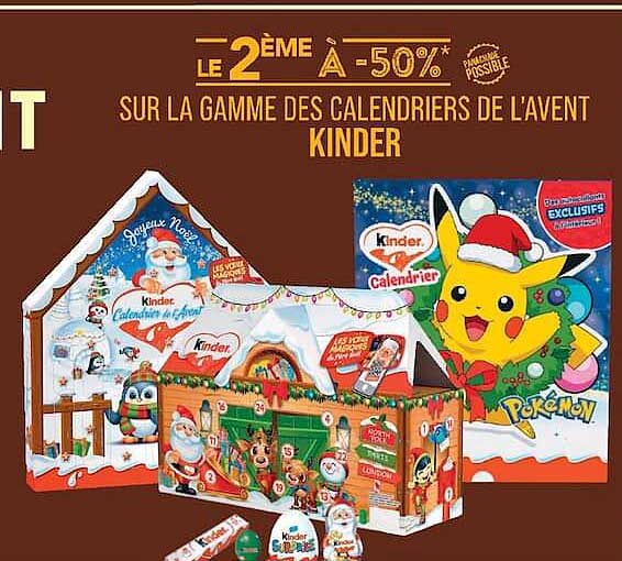 LE 2ÈME À -50% SUR LA GAMME DES CALENDRIERS DE L'AVENT KINDER