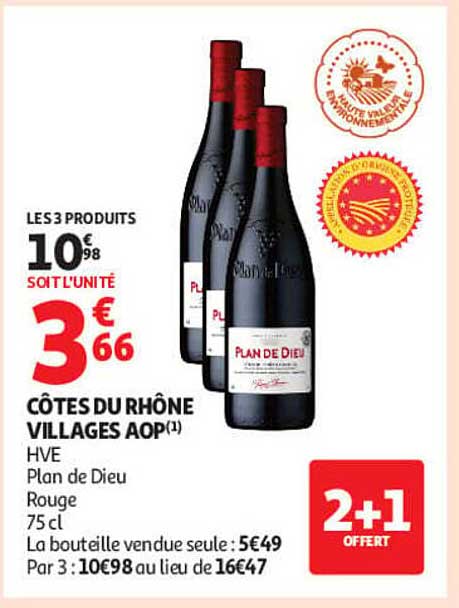 LES 3 PRODUITS 10€98 SOIT L’UNITÉ 3€66 CÔTES DU RHÔNE VILLAGES AOP(1) HVE Plan de Dieu Rouge 75 cl