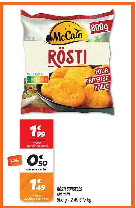 RÔSTI SURGELÉS MC CAIN 800 g - 2,49 € le kg