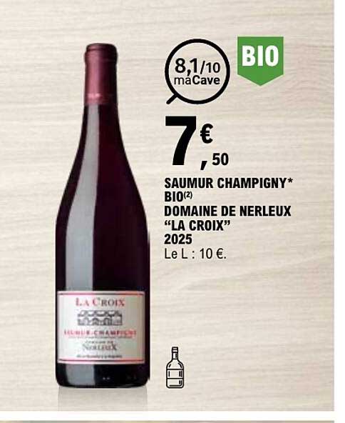SAUMUR CHAMPIGNY* BIO(2) DOMAINE DE NERLEUX “LA CROIX” 2025