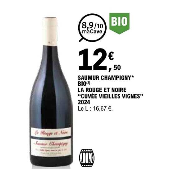 SAUMUR CHAMPIGNY* BIO(2) LA ROUGE ET NOIRE “CUVÉE VIEILLES VIGNES” 2024