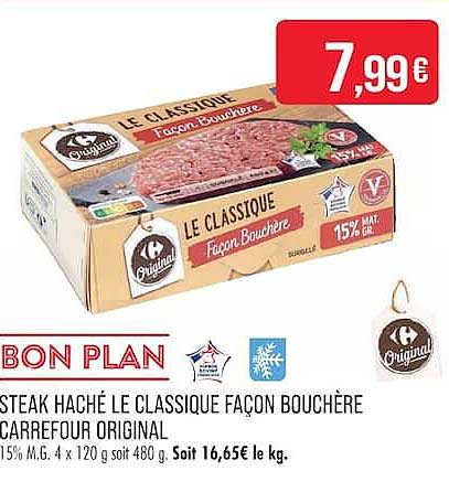 STEAK HACHÉ LE CLASSIQUE FAÇON BOUCHÈRE CARREFOUR ORIGINAL