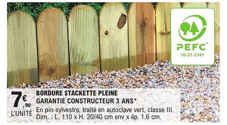BORDEURE STAKETTE PLEINE GARANTIE CONSTRUCTEUR 3 ANS*
