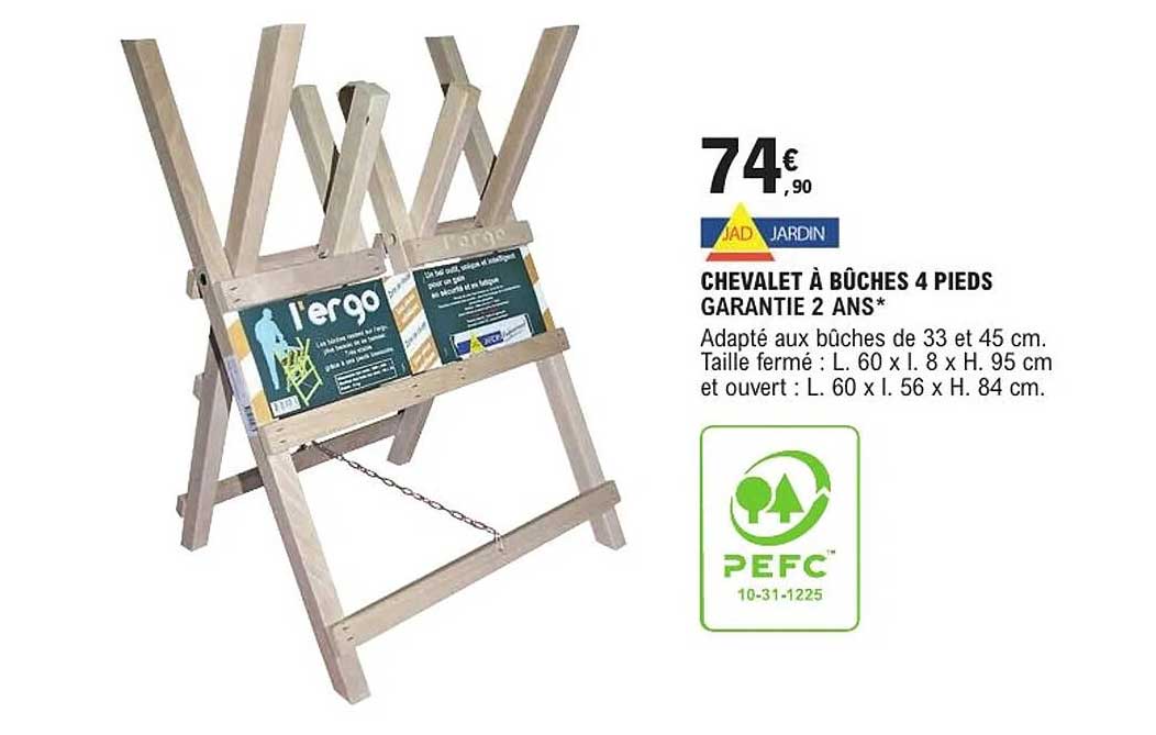 CHEVALET À BÛCHES 4 PIEDS GARANTIE 2 ANS*