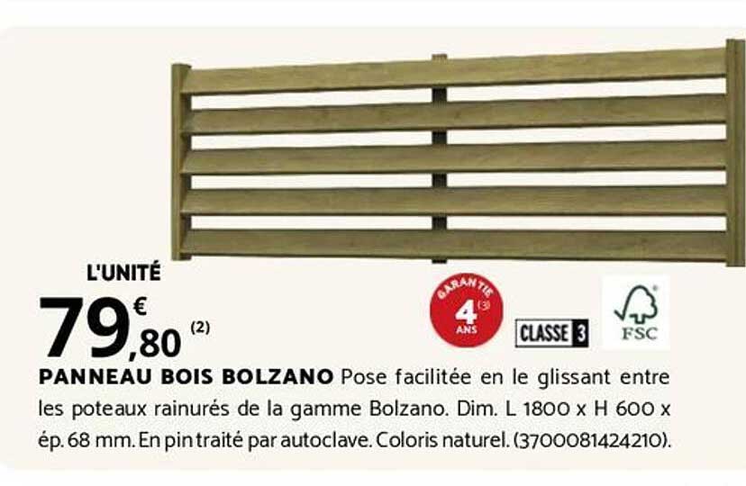 PANNEAU BOIS BOLZANO Pose facilité en le glissant entre les poteaux rainurés de la gamme Bolzano. Dim. L 1800 x H 600 x ép. 68 mm. En pin traité par autoclave. Coloris naturel. (3700081424210).