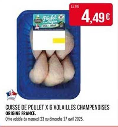 CUISSE DE POULET X 6 VOLAILLES CHAMPENOISES ORIGINE FRANCE.