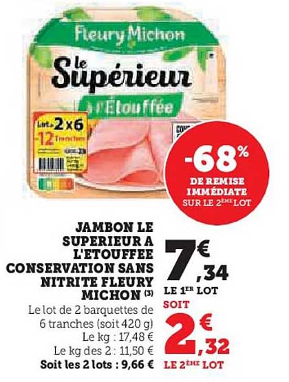JAMBON LE SUPÉRIEUR À L'ÉTOUFFÉE CONSERVATION SANS NITRITE FLEURY MICHON