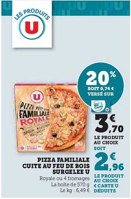 PIZZA FAMILIALE CUITE AU FEU DE BOIS SURGELEE U