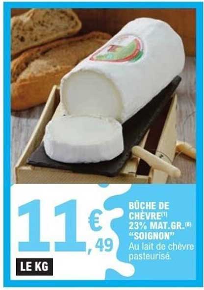 BÛCHE DE CHÈVRE(*) 23% MAT.GR.(***) “SOIGNON”