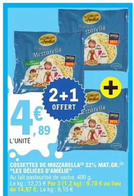 COSSETTES DE MOZZARELLA 22% MAT.GR. - LES DELICES D'AMELIE
