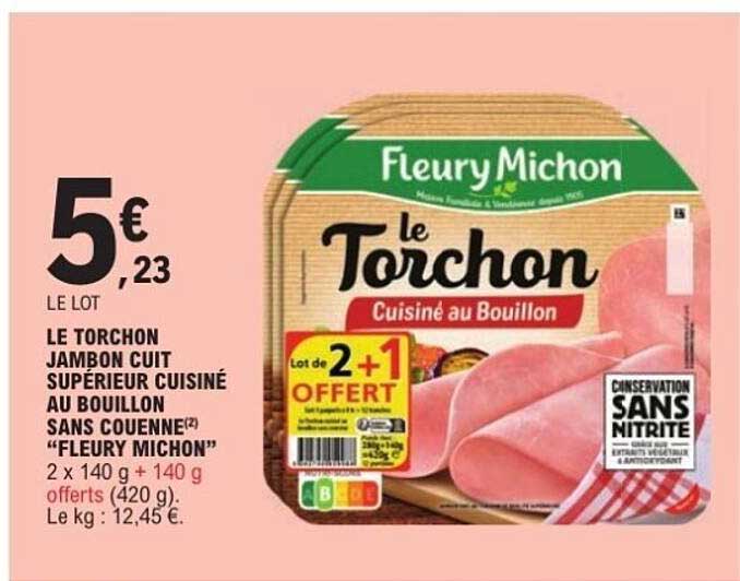 LE TORCHON JAMBON CUIT SUPÉRIEUR CUISINÉ AU BOUILLON SANS COUENNE "FLEURY MICHON"