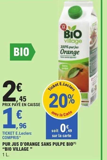 PUR JUS D'ORANGE SANS PULPE BIO "BIO VILLAGE "