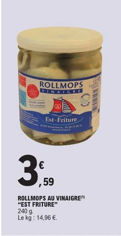 ROLLMOPS AU VINAIGRE "EST FRITURE"