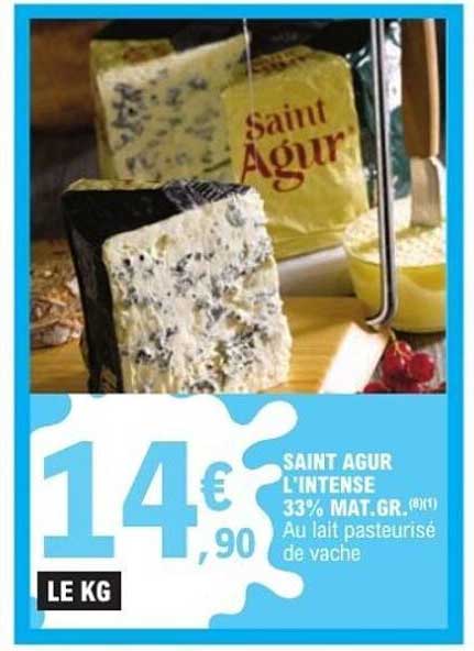 SAINT AGUR L'INTENSE 33% MAT.GR. Au lait pasteurisé de vache