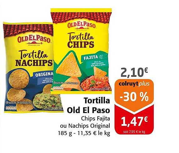 Tortilla Old El Paso Chips Fajita ou Nachips Original
