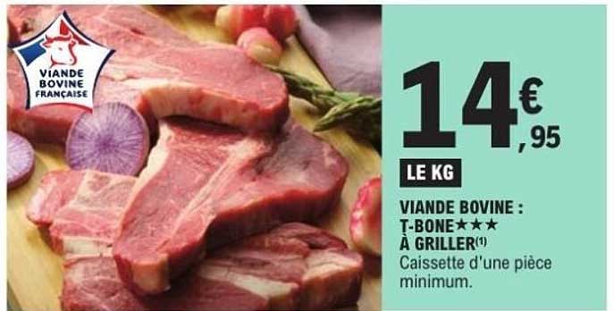 VIANDE BOVINE : T-BONE ★★★ À GRILLER