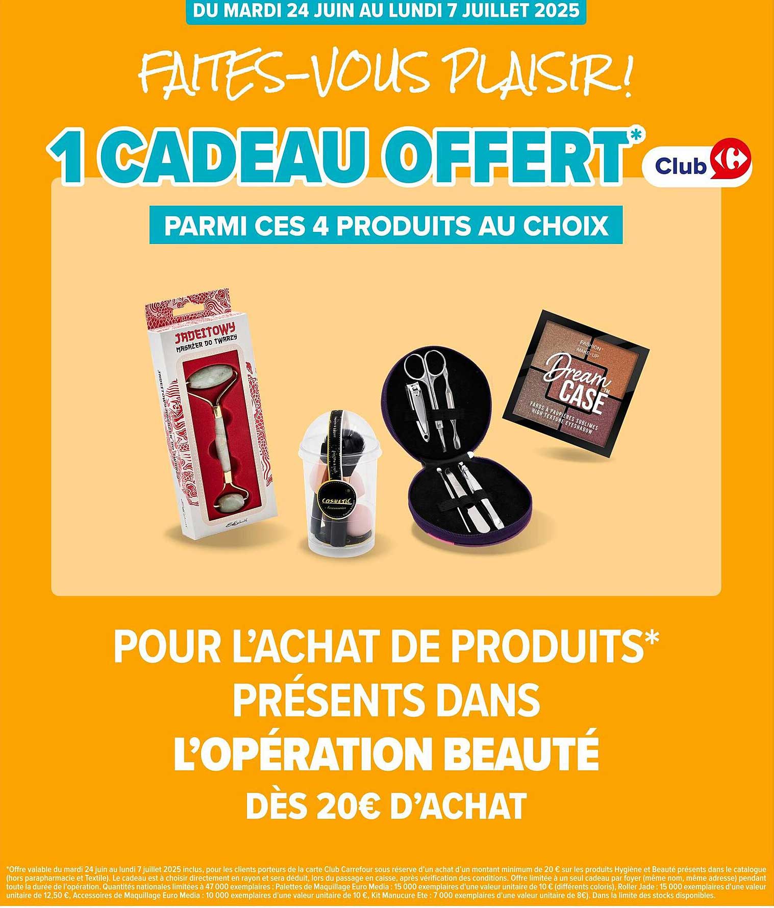 1 CADEAU OFFERT*