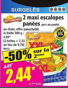 2 maxi escalopes panées porc ou poulet