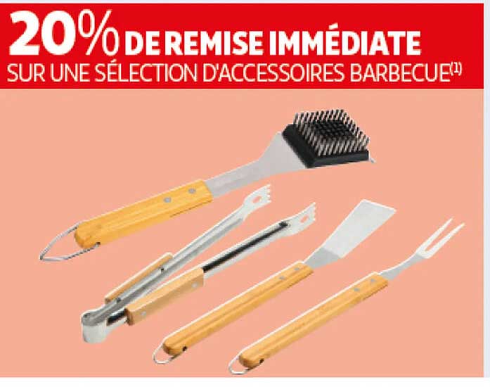 20% DE REMISE IMMÉDIATE SUR UNE SÉLECTION D'ACCESSOIRES BARBECUE