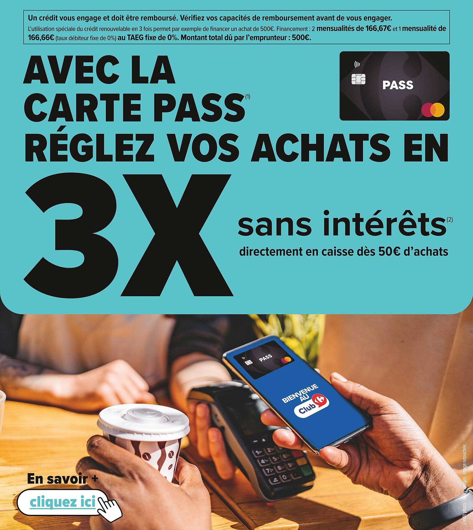 AVEC LA CARTE PASS® RÉGLEZ VOS ACHATS EN 3X sans intérêts