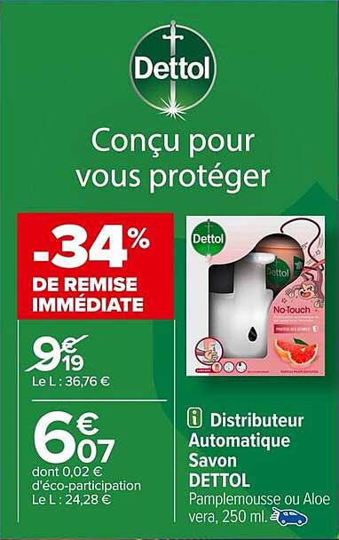 DISPONIBLE ! DISTRIBUTEUR AUTOMATIQUE SAVON DETTOL PAMPLEMOUSSE OU ALOE VERA, 250 ML