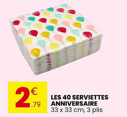 LES 40 SERVIETTES ANNIVERSAIRE