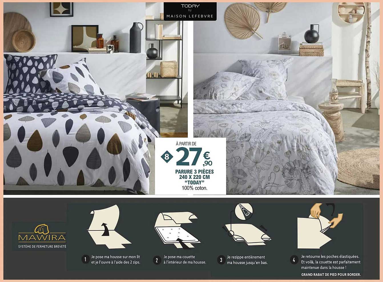 À partir de 27€90 Parure 3 pièces 240 x 220 cm "Today" 100% coton.