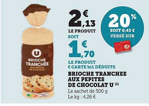 BRIOCHE TRANCHEE AUX PEPITES DE CHOCOLAT U